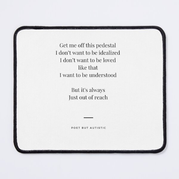 Item preview, Get me off this pedestal designed and sold by POETBUTAUTISTIC.