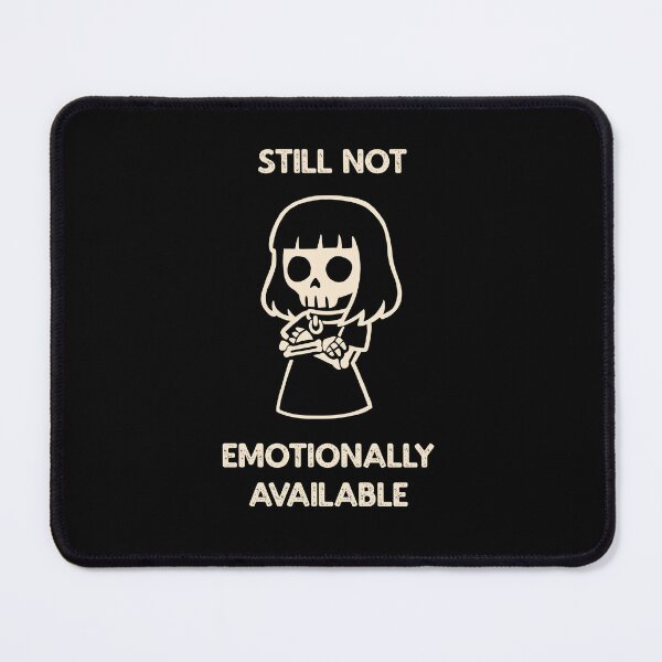 Item preview, Still Not Emotionally Available designed and sold by Mrs-Awful.