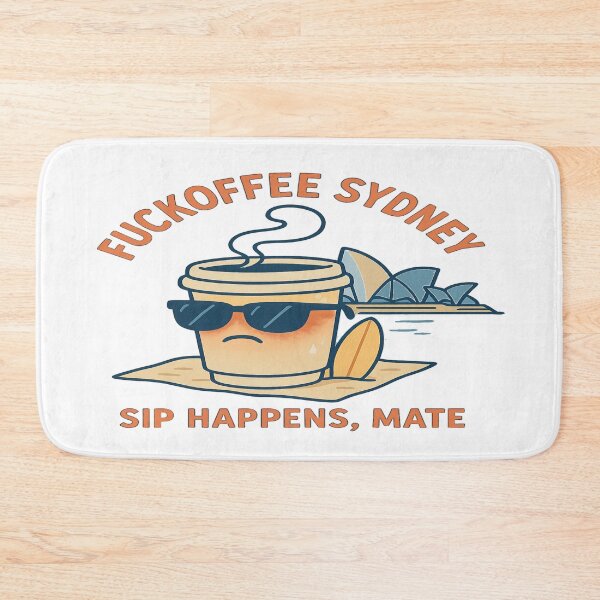 Item preview, Fuckoffee Sydney – Sip Happens Mate | Caffeine Addict I Love Coffee designed and sold by Globalcitytees.