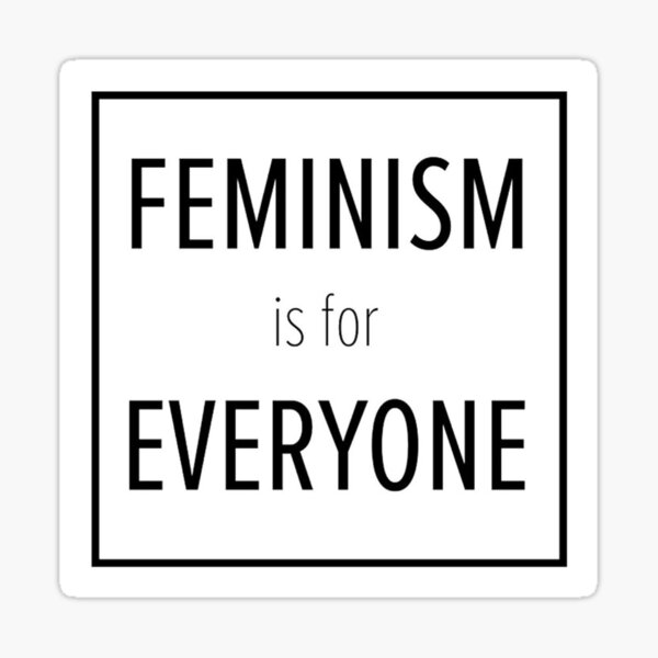 Feminism is for Everyone Sticker