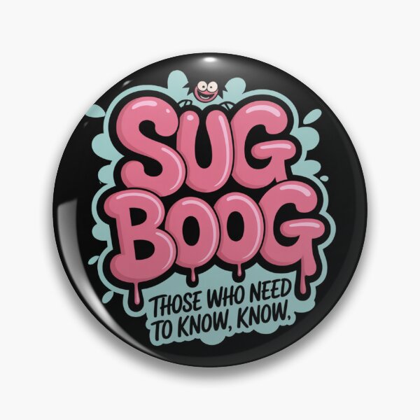 Item preview, Bogger Sugar Sug Boog Those Who Need To Know, Know designed and sold by RDRdesign.