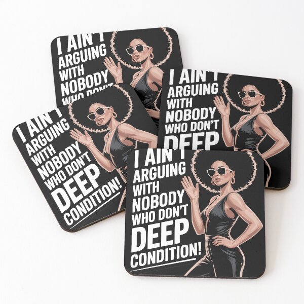 Item preview, I Aint Arguing With Nobody Who Dont Deep Condition designed and sold by blueyeeti.