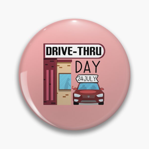 Item preview, 24 July Drive-Thru Day - Wacky Holidays designed and sold by ChemicalXShop.
