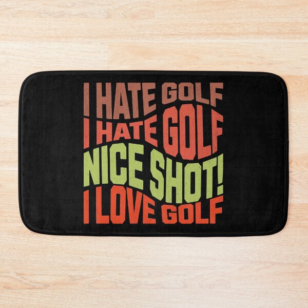 Item preview, I Hate Golf, I Hate Golf… Nice Shot, I Love Golf designed and sold by dudelinart.
