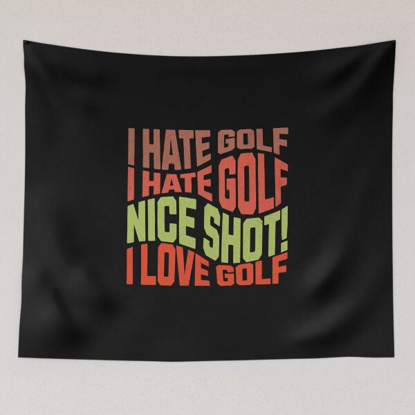 Item preview, I Hate Golf, I Hate Golf… Nice Shot, I Love Golf designed and sold by dudelinart.