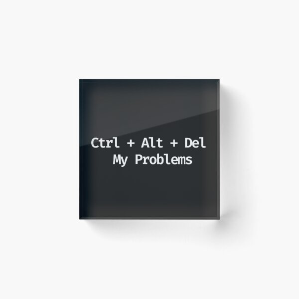 Item preview, Ctrl Alt Del My Problems – Funny Tech Quote designed and sold by Code  Monkeys.