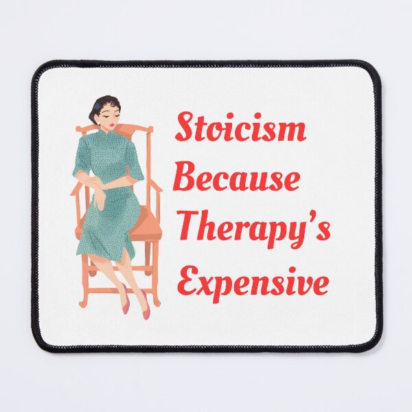 Item preview, Stoicism because therapy's expensive | Stoic Mindset designed and sold by LexaArtworks.