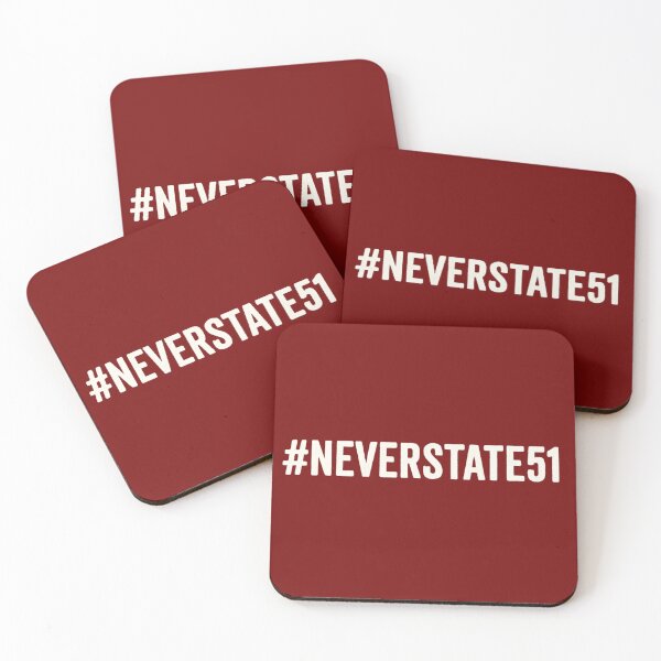 Item preview, Never State 51 Anti-Annexation Hashtag Statement designed and sold by Meandmyshop.