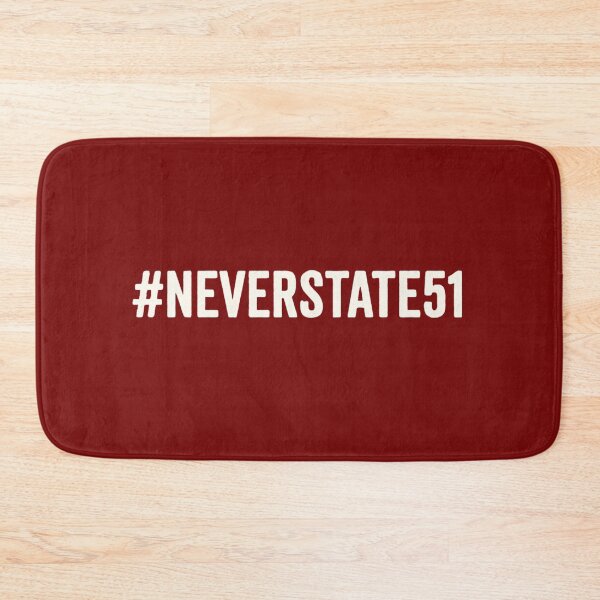 Item preview, Never State 51 Anti-Annexation Hashtag Statement designed and sold by Meandmyshop.
