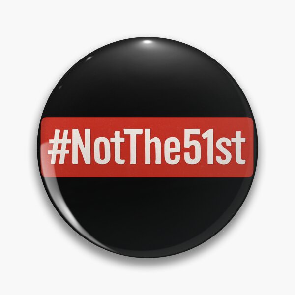 Item preview, Canada – Not the 51st Hashtag Quote Design designed and sold by Meandmyshop.