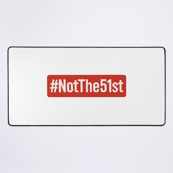 Item preview, Canada – Not the 51st Hashtag Quote Design designed and sold by Meandmyshop.