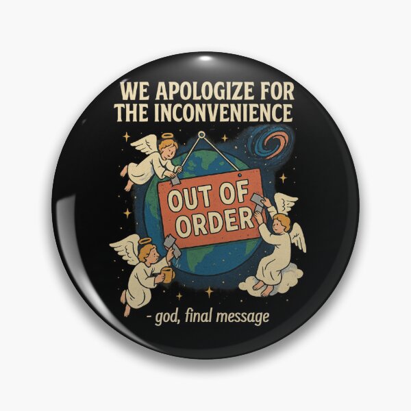 Item preview, We apologize  for the inconvenience god final message designed and sold by yinon-h.