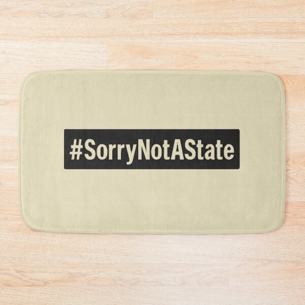 Item preview, Sorry Not a State – Hashtag Slogan Protest Design designed and sold by Meandmyshop.