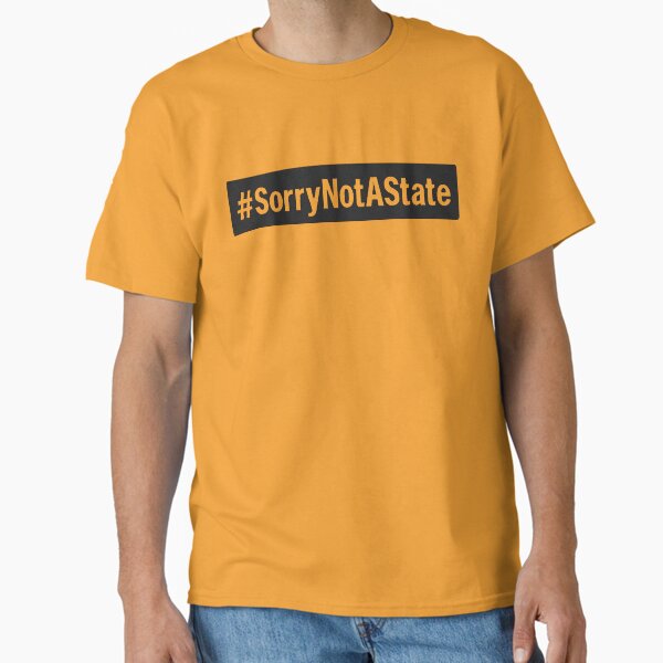 Item preview, Sorry Not a State – Hashtag Slogan Protest Design designed and sold by Meandmyshop.