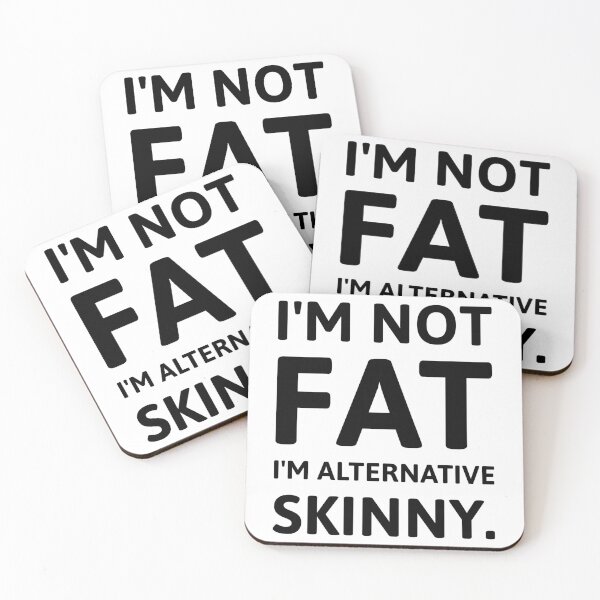 Item preview, I’m not fat I’m alternative skinny.  designed and sold by Rachel the Artist .