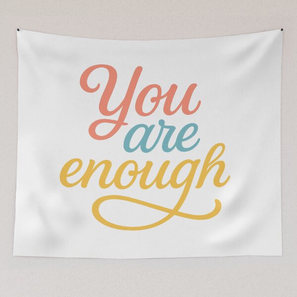 Item preview, You Are Enough Colorful Quote designed and sold by Miximondo.