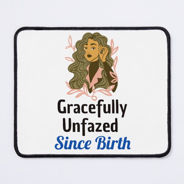 Item preview, Gracefully Unfazed since birth | Stoicism, Stoic Mindset designed and sold by LexaArtworks.