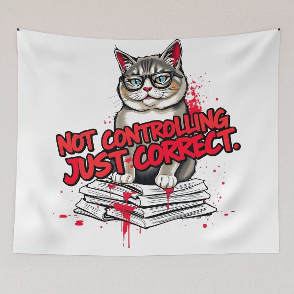 Item preview, Not Controlling Just Correct Cat Business humor Design designed and sold by FoxyJags.