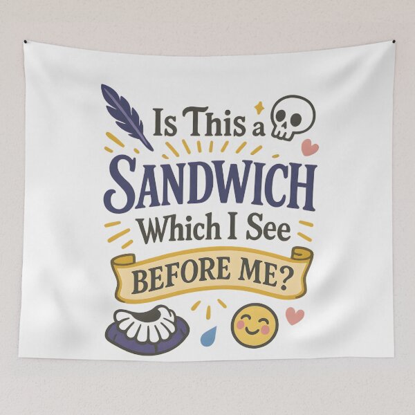 Item preview, Is This a Sandwich Which I See Before Me? designed and sold by Uglyandcute.