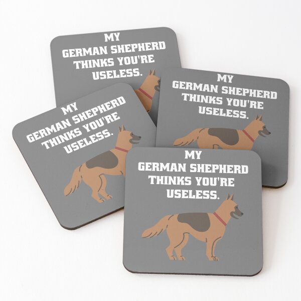Item preview, My German Shepherd thinks you're useless. Funny dog saying. designed and sold by Slowerblue.