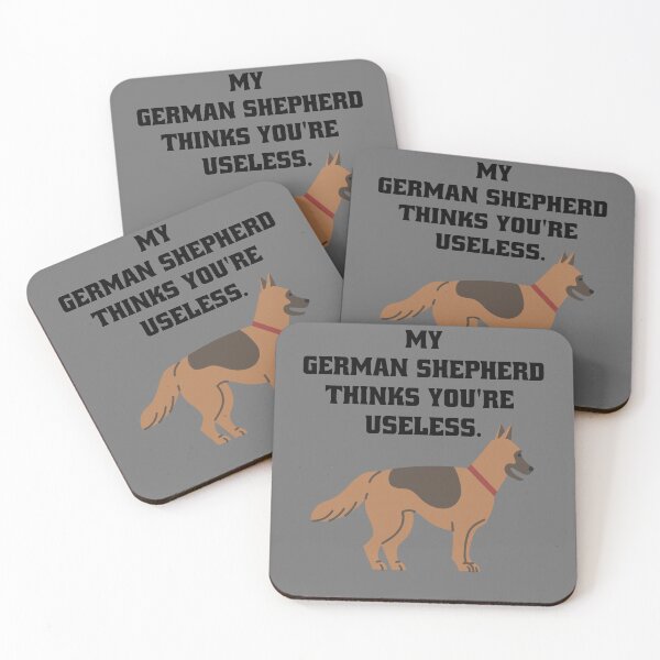 Item preview, My German Shepherd thinks you're useless. Funny dog saying. designed and sold by Slowerblue.