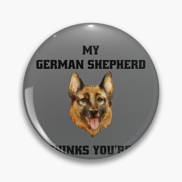 Item preview, My German Shepherd thinks you are useless. Funny dog saying. designed and sold by Slowerblue.