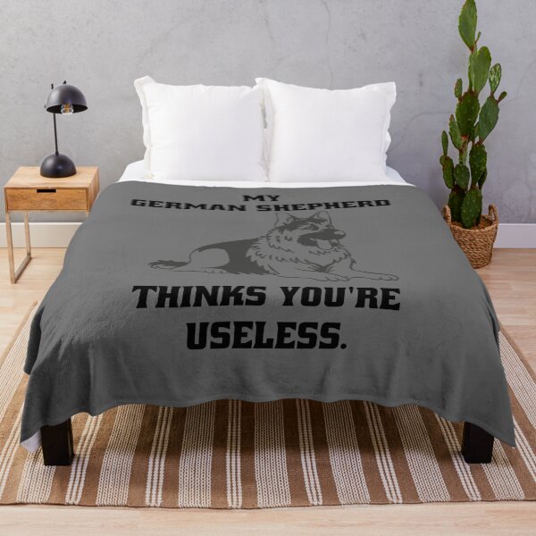Item preview, My German Shepherd thinks you are useless. Funny dog saying. designed and sold by Slowerblue.