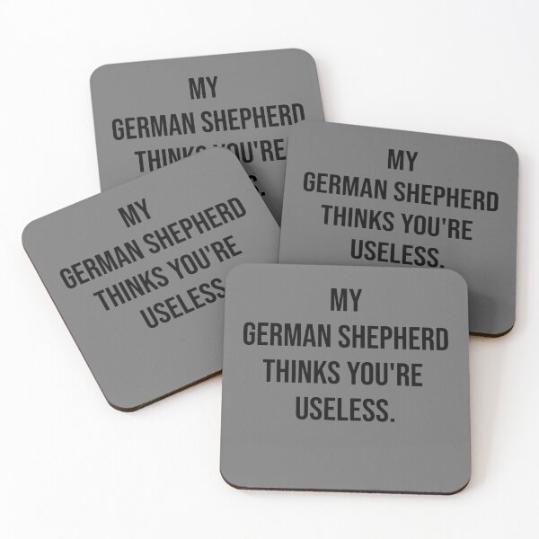 Item preview, My German Shepherd thinks you are useless. Funny dog saying. designed and sold by Slowerblue.