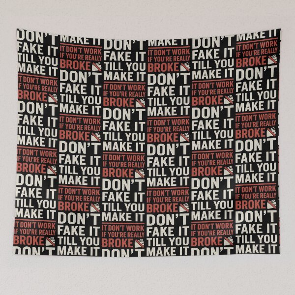 Item preview, Fake It Till You Make It? Not When You’re Broke | Satirical Truth T-Shirt designed and sold by TeeTimeTreasure.