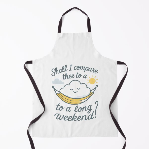 Item preview, Shall I Compare Thee to a Long Weekend? designed and sold by Uglyandcute.
