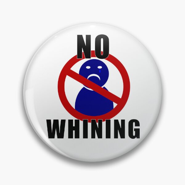 Item preview, No Whining designed and sold by Rude & Insensitive.