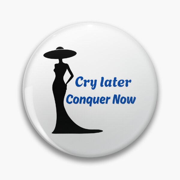Item preview, Cry later, Conquer Now | Stoicism, Stoic Mindset designed and sold by LexaArtworks.
