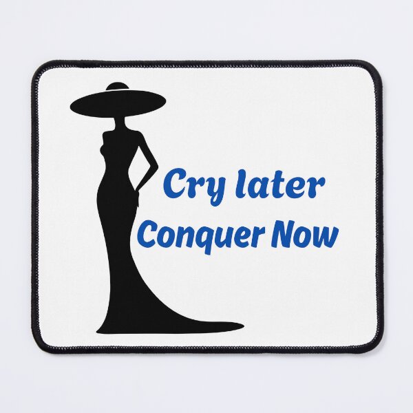Item preview, Cry later, Conquer Now | Stoicism, Stoic Mindset designed and sold by LexaArtworks.
