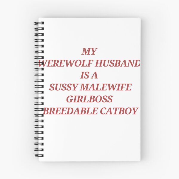 Item preview, My werewolf husband is a sussy malewife girlboss breedable catboy. designed and sold by JokersFactory.