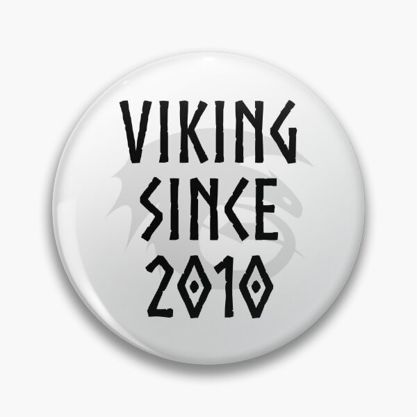 Item preview, HTTYD "Viking Since 2010"   designed and sold by Jemzthingz.