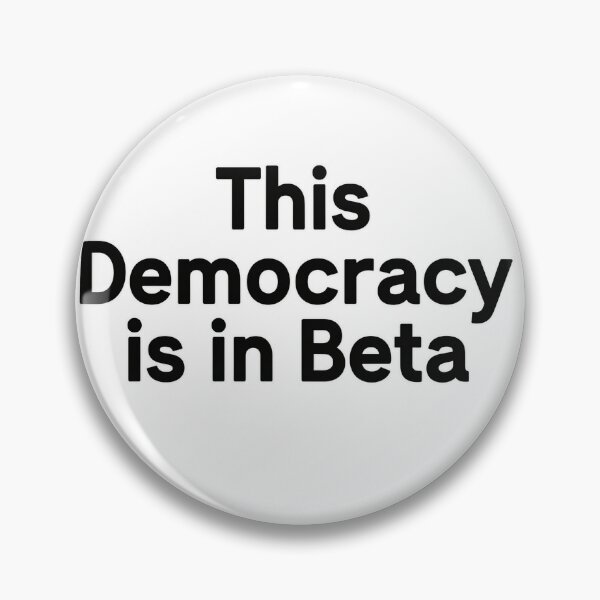 Item preview, This Democracy is in Beta designed and sold by Owcomm.