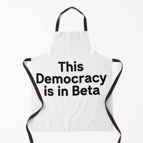Item preview, This Democracy is in Beta designed and sold by Owcomm.