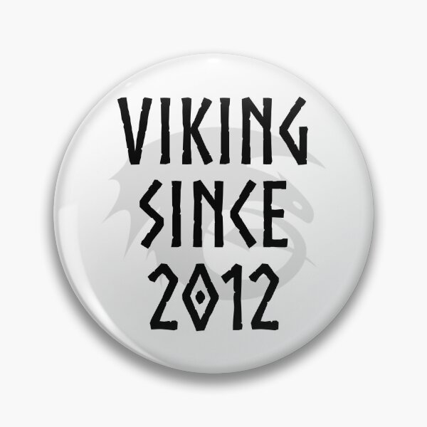 Item preview, HTTYD "Viking Since 2012"   designed and sold by Jemzthingz.