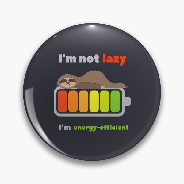 Item preview, Energy Efficient Sloth Funny Battery Power Quote designed and sold by ArtNettie.