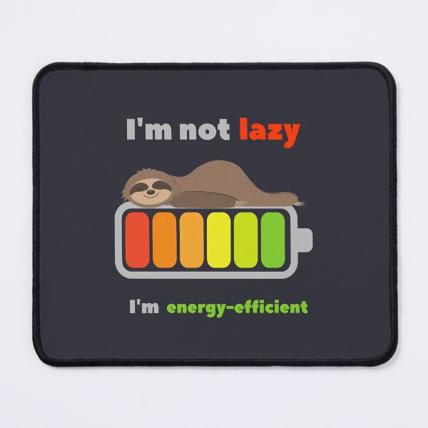 Item preview, Energy Efficient Sloth Funny Battery Power Quote designed and sold by ArtNettie.