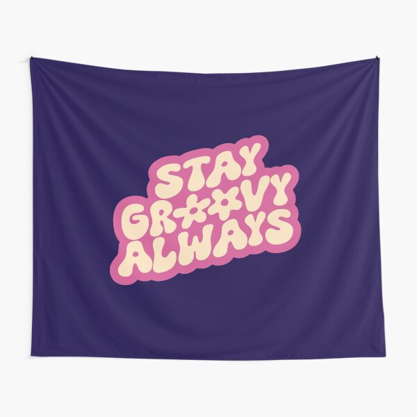Item preview, Always Stay Groovy - Groovy Vibes - Positive Vibes Only designed and sold by typoinspired.