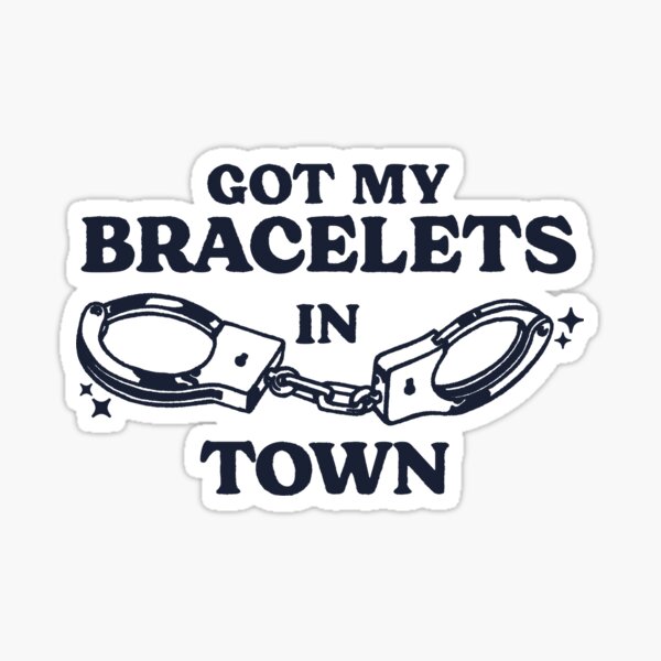Item preview, Got My Bracelets in Town designed and sold by visualcraftsman.
