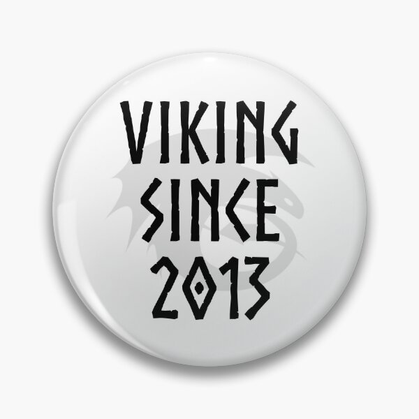 Item preview, HTTYD "Viking Since 2013"   designed and sold by Jemzthingz.