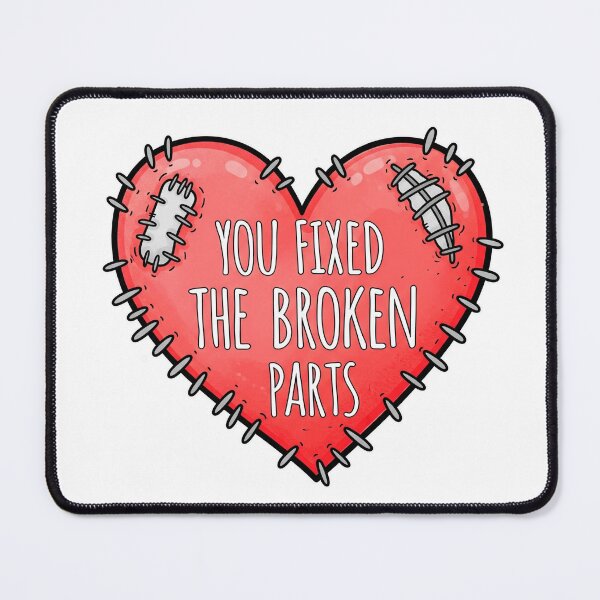 Item preview, You Fixed The Broken Parts Heart designed and sold by Owcomm.