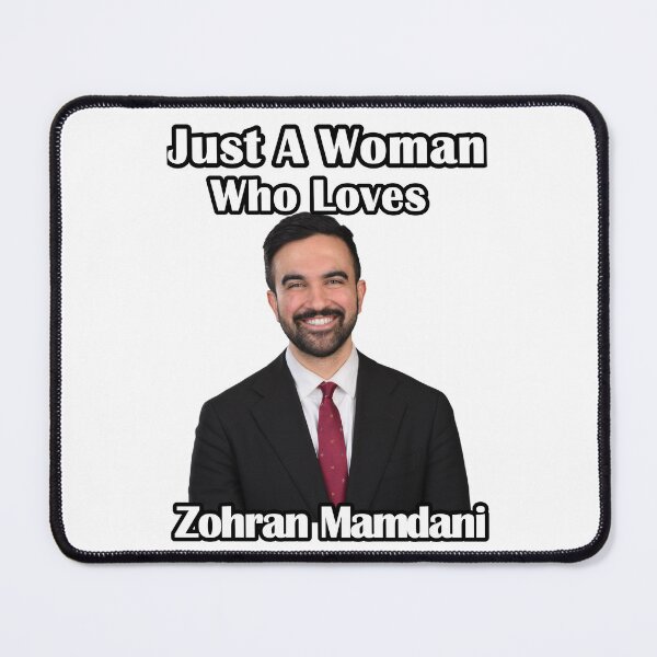 Item preview, Just A Woman Who Loves Zohran Mamdani designed and sold by Beluga Cat.