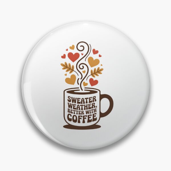 Item preview, Sweater Weather & Coffee Forever designed and sold by theartfulaspie.