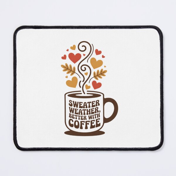 Item preview, Sweater Weather & Coffee Forever designed and sold by theartfulaspie.