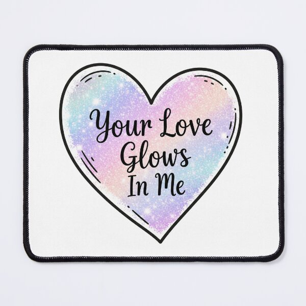 Item preview, Your Love Glows In Me Sparkle Heart designed and sold by Owcomm.