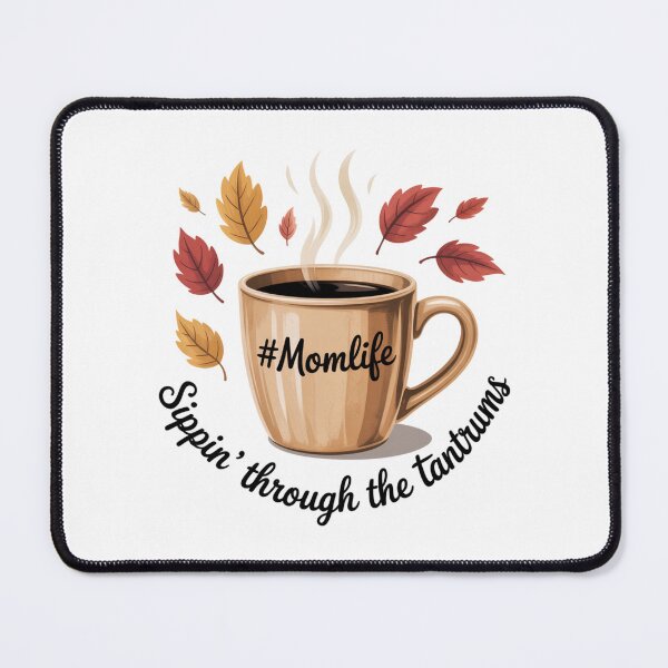 Item preview, Sippin' Through The Tantrums designed and sold by theartfulaspie.
