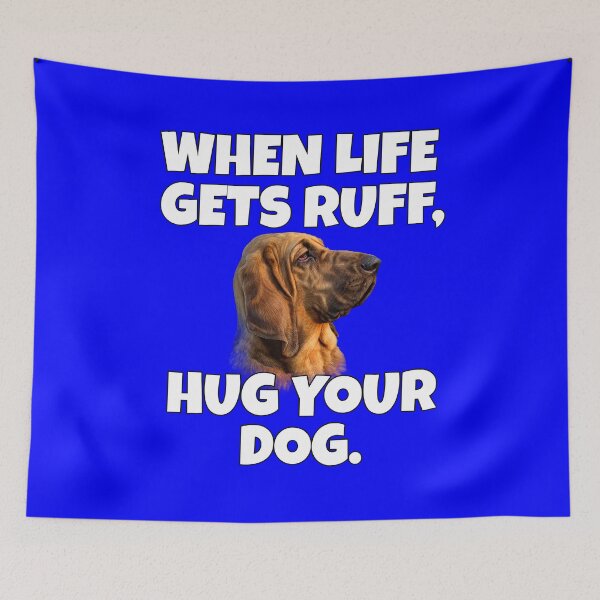 Item preview, Hound Dog Pet Owner When Life Gets Ruff, Hug Your Dog  designed and sold by fantasticdesign.